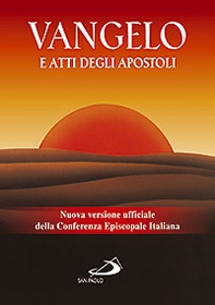 Vangelo e Atti degli apostoli. Nuova versione ufficiale della Conferenza Episcopale Italiana - Librerie.coop