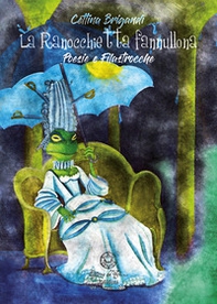 La ranocchietta fannullona. Poesie e filastrocche - Librerie.coop