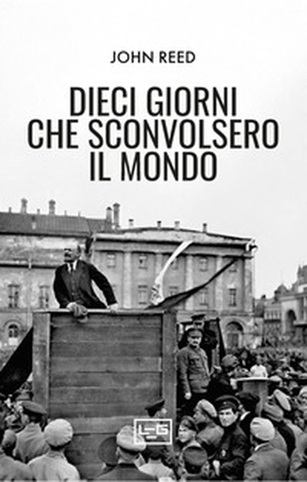 Dieci giorni che sconvolsero il mondo - Librerie.coop