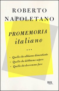 Promemoria italiano. Quello che abbiamo dimenticato, quello che dobbiamo sapere, quello che dovremmo fare - Librerie.coop
