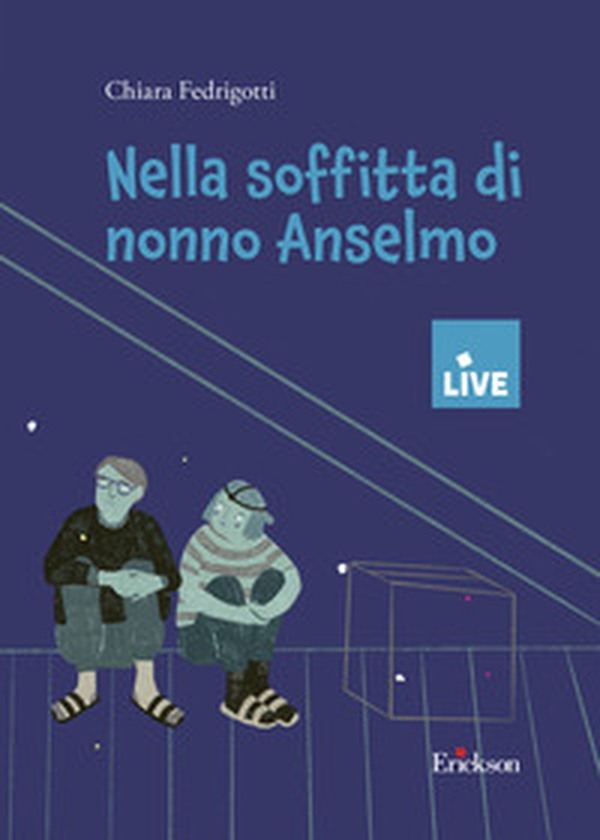 Nella soffitta di nonno Anselmo - Librerie.coop