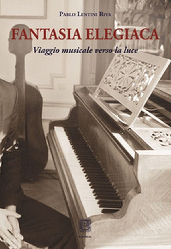 Fantasia elegiaca. Viaggio musicale verso la luce - Librerie.coop Fantasia elegiaca. Viaggio musicale verso la luce - Librerie.coop