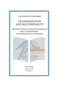 Transmediation and multimodality. Proposte per una analisi multimodale delle trasposizioni del romanzo neo-vittoriano - Librerie.coop