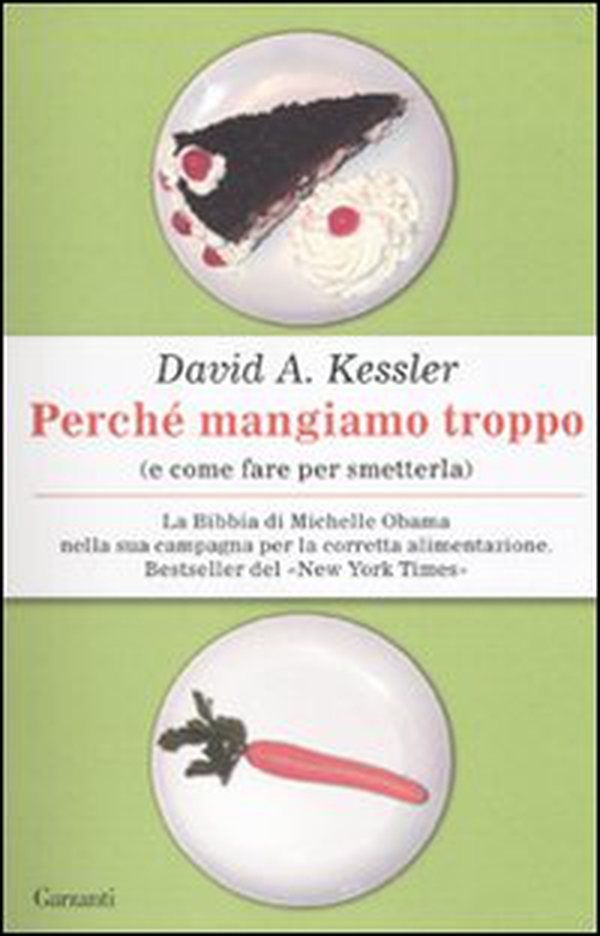 Perché mangiamo troppo (e come fare per smetterla) - Librerie.coop Perché mangiamo troppo (e come fare per smetterla) - Librerie.coop