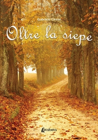 Oltre la siepe - Librerie.coop
