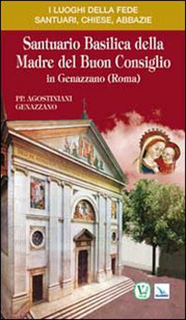 Santuario basilica della Madre del Buon consiglio in Genazzano (Roma) - Librerie.coop Santuario basilica della Madre del Buon consiglio in Genazzano (Roma) - Librerie.coop