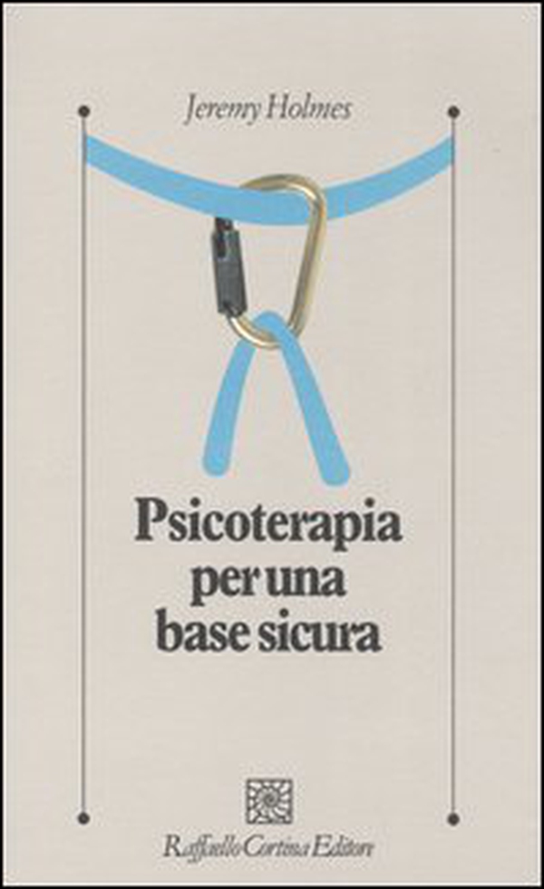 Psicoterapia per una base sicura - Librerie.coop Psicoterapia per una base sicura - Librerie.coop
