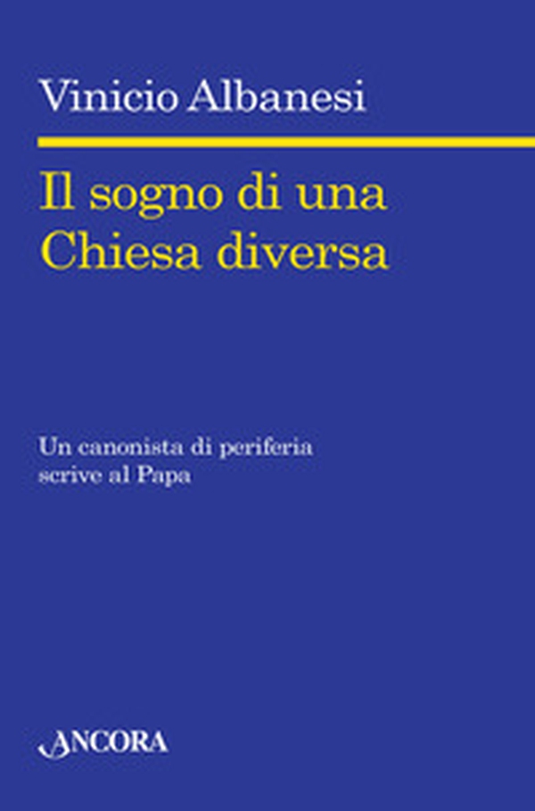 Il sogno di una chiesa diversa - Librerie.coop Il sogno di una chiesa diversa - Librerie.coop