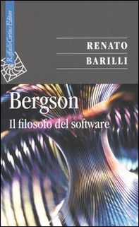 Bergson. Il filosofo del software - Librerie.coop