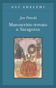 Manoscritto trovato a Saragozza - Librerie.coop Manoscritto trovato a Saragozza - Librerie.coop