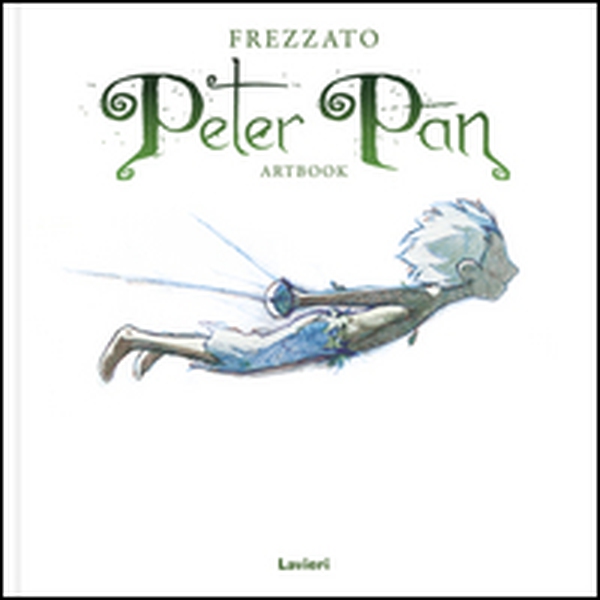 Peter Pan. Artbook - Librerie.coop Peter Pan. Artbook - Librerie.coop