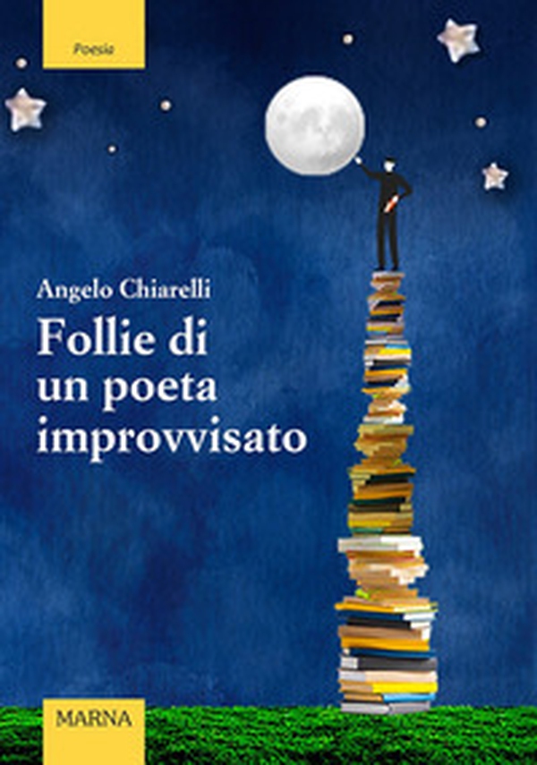 Follie di un poeta improvvisato - Librerie.coop Follie di un poeta improvvisato - Librerie.coop