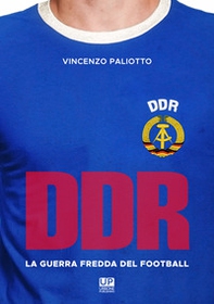 DDR, la guerra fredda del football - Librerie.coop