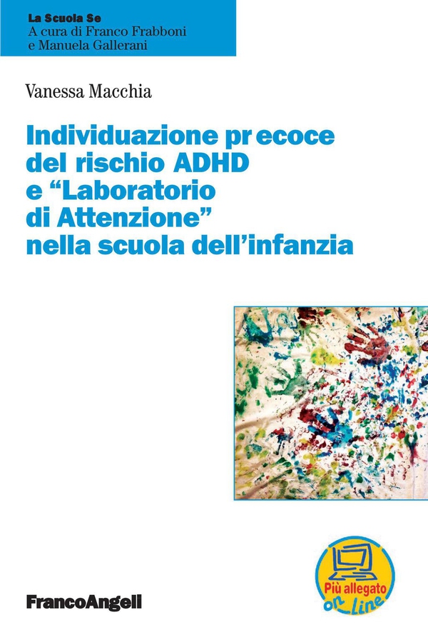 Individuazione precoce del rischio Adhd e "Laboratorio di Attenzione" nella scuola dell'infanzia - Librerie.coop Individuazione precoce del rischio Adhd e "Laboratorio di Attenzione" nella scuola dell'infanzia - Librerie.coop