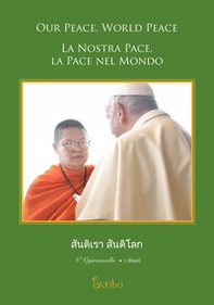 La nostra pace, la pace nel mondo. Ediz. thailandese, italiana e inglese - Librerie.coop