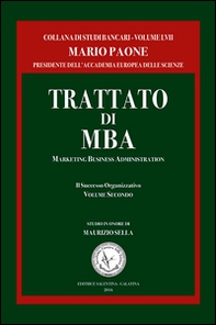 Trattato di MBA. Marketing business administration. Il successo organizzativo - Librerie.coop