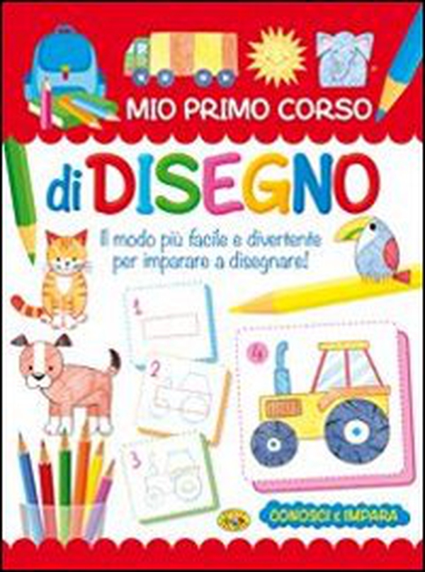 Mio primo corso di disegno - Librerie.coop Mio primo corso di disegno - Librerie.coop