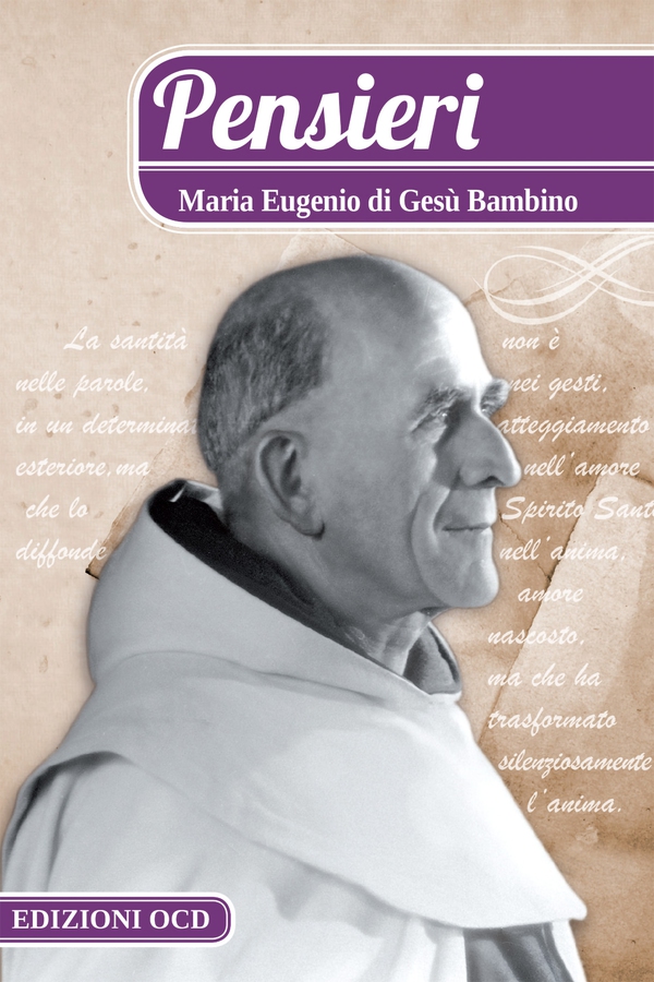 Pensieri. Maria Eugenio di Gesù Bambino - Librerie.coop Pensieri. Maria Eugenio di Gesù Bambino - Librerie.coop