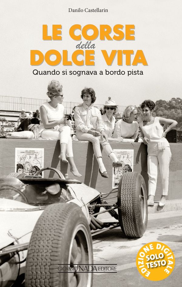 Le corse della dolce vita - Librerie.coop Le corse della dolce vita - Librerie.coop