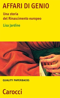Affari di genio. Una storia del Rinascimento europeo - Librerie.coop