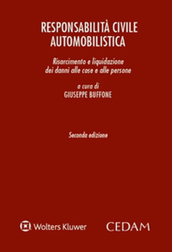 Responsabilità civile automobilistica. Risarcimento e liquidazione dei danni alle cose e alle persone - Librerie.coop Responsabilità civile automobilistica. Risarcimento e liquidazione dei danni alle cose e alle persone - Librerie.coop