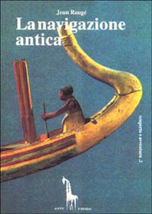 La navigazione antica - Librerie.coop La navigazione antica - Librerie.coop