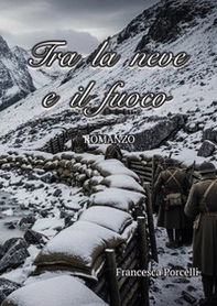 Tra la neve e il fuoco - Librerie.coop