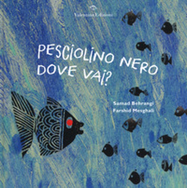 Pesciolino nero dove vai? - Librerie.coop Pesciolino nero dove vai? - Librerie.coop
