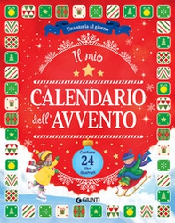 Il mio calendario dell'Avvento. Una storia al giorno - Librerie.coop