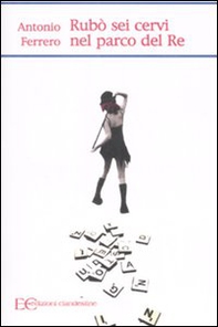 Rubò sei cervi nel parco del re - Librerie.coop