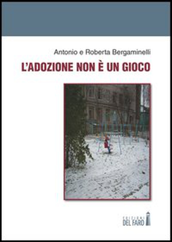 L'adozione non è un gioco - Librerie.coop L'adozione non è un gioco - Librerie.coop