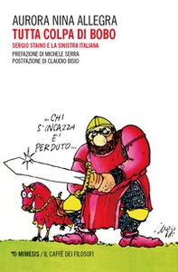 Tutta colpa di Bobo. Sergio Staino e la sinistra italiana - Librerie.coop