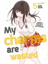 My charms are wasted - Vol. 5 - Librerie.coop