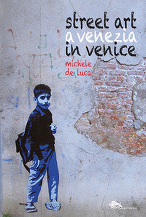 Street art a Venezia-Street art in Venice - Librerie.coop Street art a Venezia-Street art in Venice - Librerie.coop