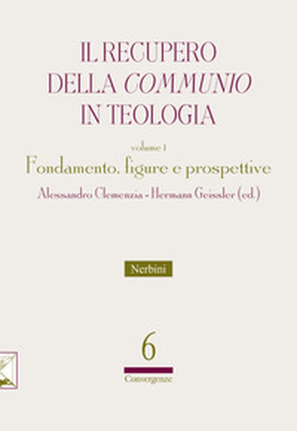 Il recupero della «communio» in teologia - Vol. 1 - Librerie.coop