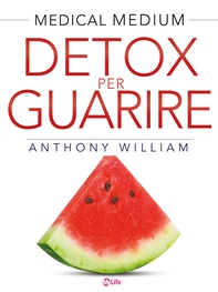 Detox per guarire: Piani di guarigione per chi soffre di ansia, depressione, acne, eczema, problemi intestinali, problemi di peso, ... e malattie autoimmuni (Medical Medium) - Librerie.coop