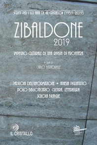 Zibaldone 2019. Scritti per i 60 anni de «Il Cristallo» (1959-2019). Impegno culturale di una rivista di frontiera - Librerie.coop