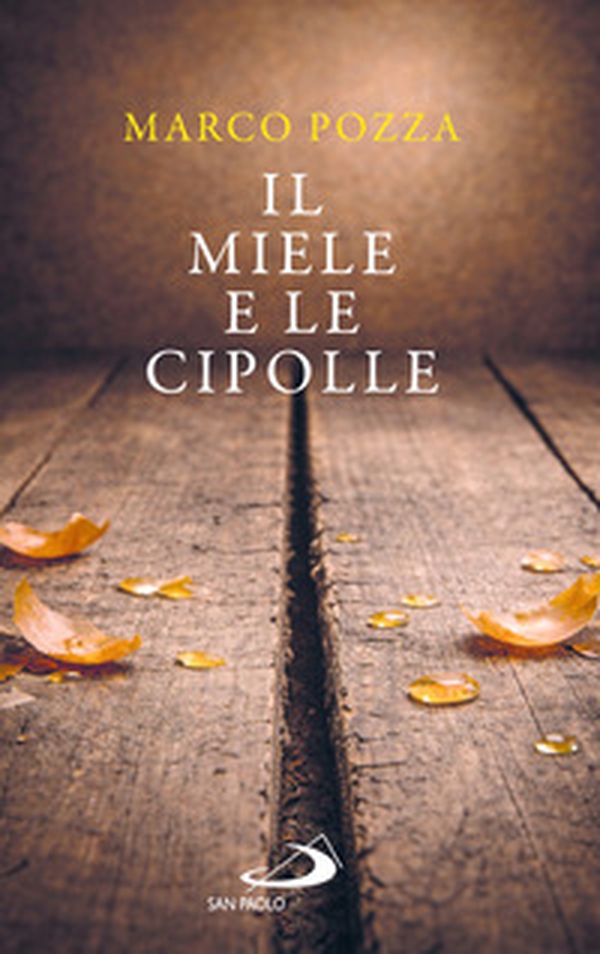 Il miele e le cipolle - Librerie.coop