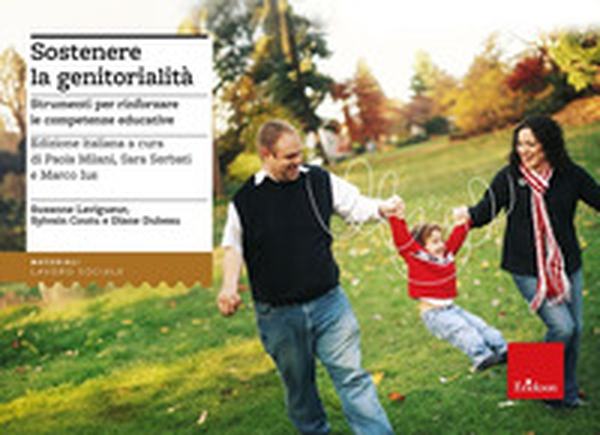 Sostenere la genitorialità. Strumenti per rinforzare le competenze educative - Librerie.coop Sostenere la genitorialità. Strumenti per rinforzare le competenze educative - Librerie.coop