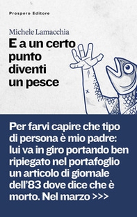 E a un certo punto diventi un pesce - Librerie.coop
