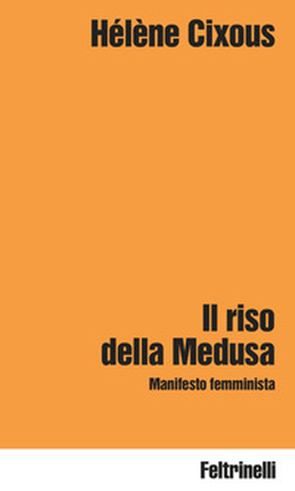 Il riso della Medusa. Manifesto femminista - Librerie.coop Il riso della Medusa. Manifesto femminista - Librerie.coop