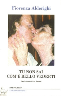 Tu non sai com'è bello vederti - Librerie.coop