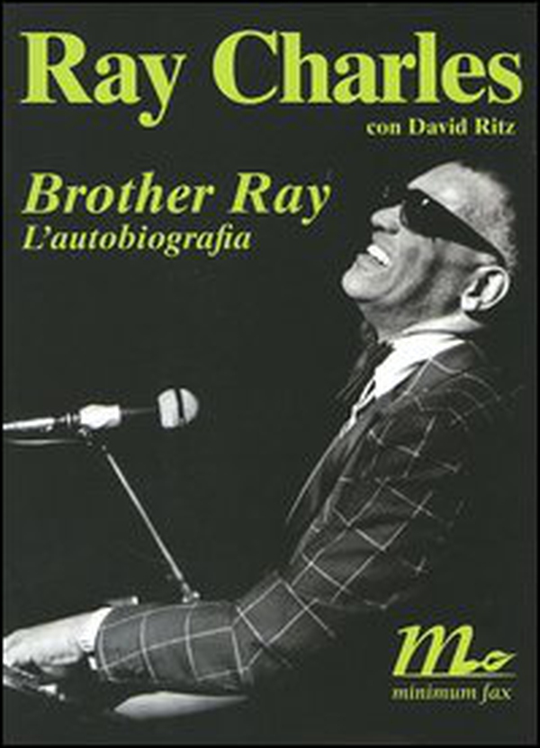 Brother Ray. L'autobiografia - Librerie.coop Brother Ray. L'autobiografia - Librerie.coop