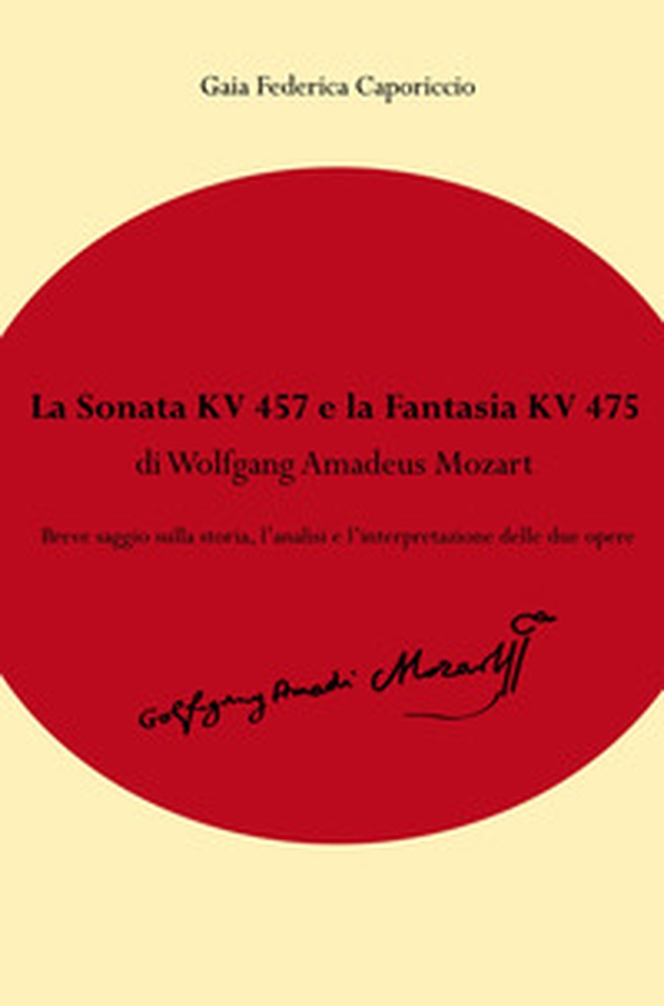 La Fantasia KV475 e la Sonata KV457 di Wolfgang Amadeus Mozart - Librerie.coop La Fantasia KV475 e la Sonata KV457 di Wolfgang Amadeus Mozart - Librerie.coop
