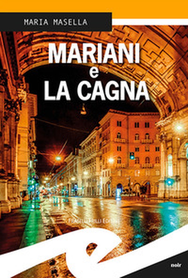 Mariani e la cagna - Librerie.coop Mariani e la cagna - Librerie.coop