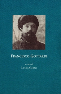 Francesco Gottardi. Memoria della prigionia e del ritorno, 1915-1919 - Librerie.coop