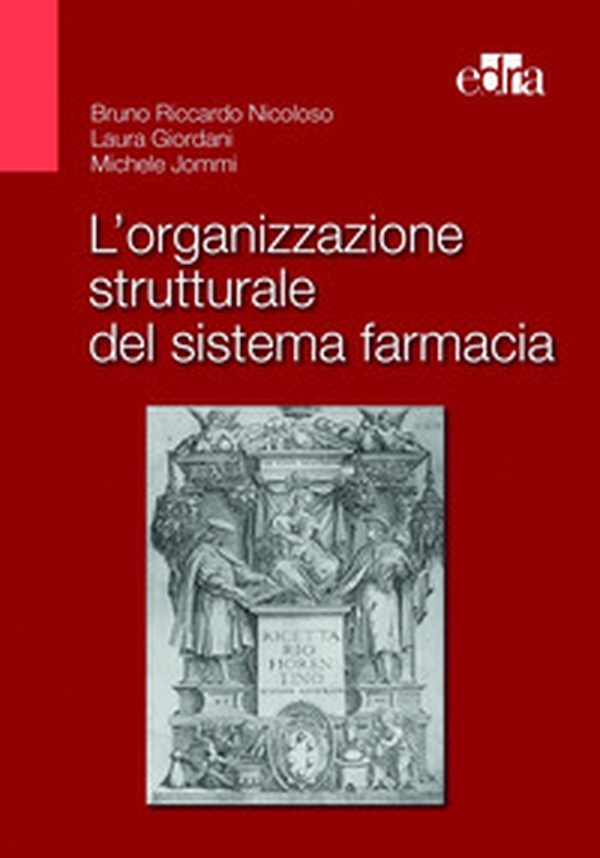 L'organizzazione strutturale del sistema farmacia - Librerie.coop L'organizzazione strutturale del sistema farmacia - Librerie.coop