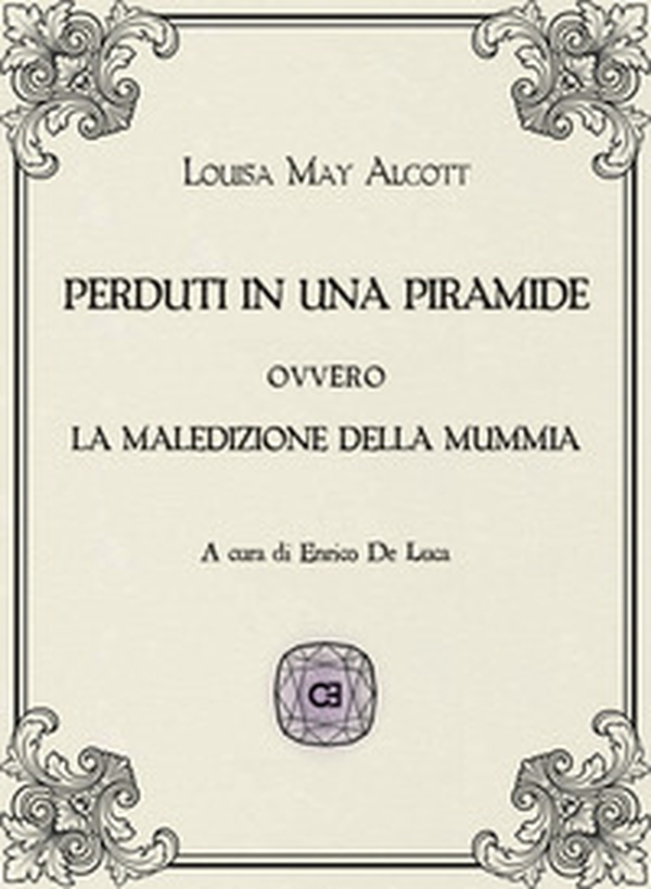 Perduti in una piramide ovvero la maledizione della mummia - Librerie.coop Perduti in una piramide ovvero la maledizione della mummia - Librerie.coop