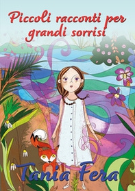 Piccoli racconti per grandi sorrisi - Librerie.coop
