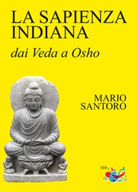 La sapienza indiana. Dai Veda a Osho - Librerie.coop